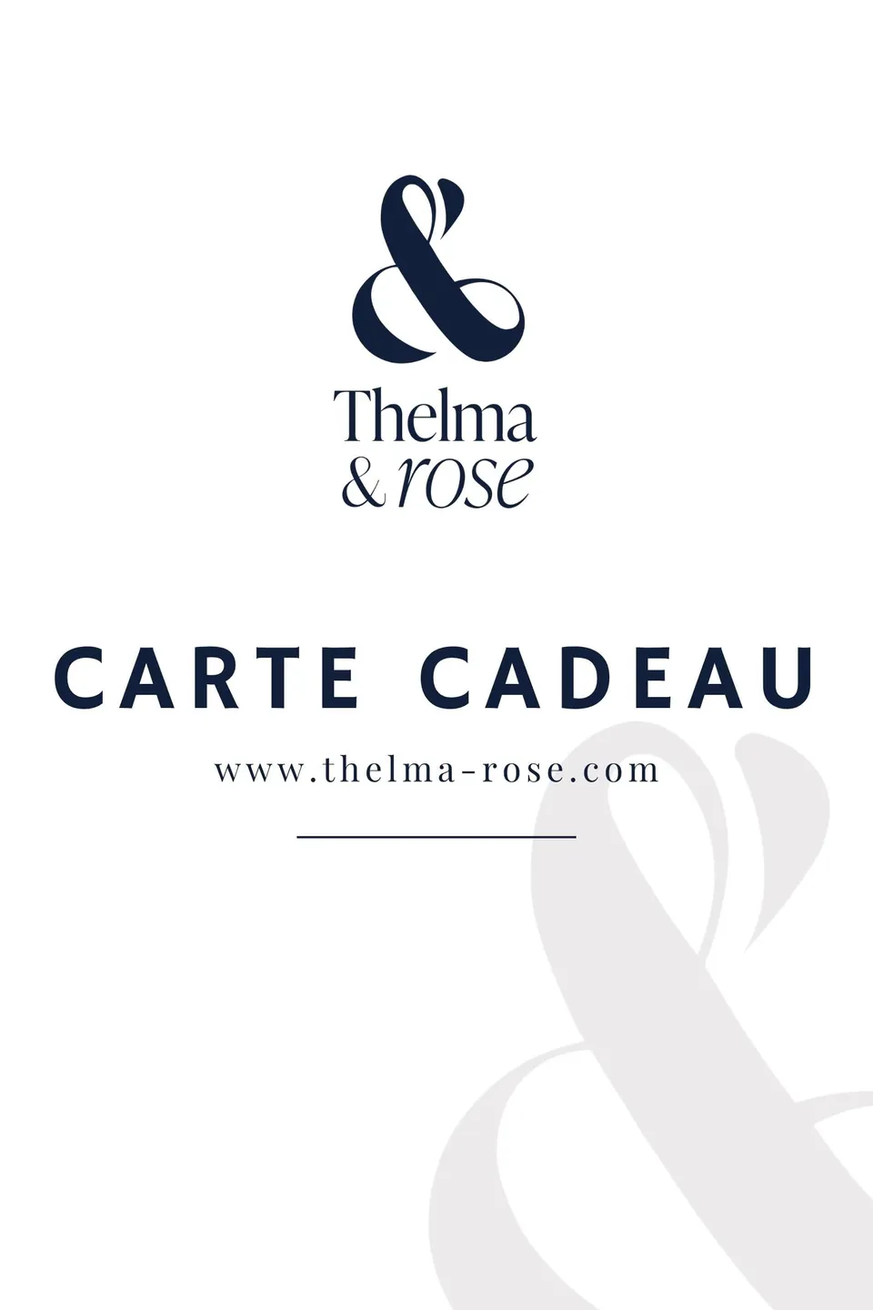 Thelma & Rose Carte cadeau 75 € à offrir par email