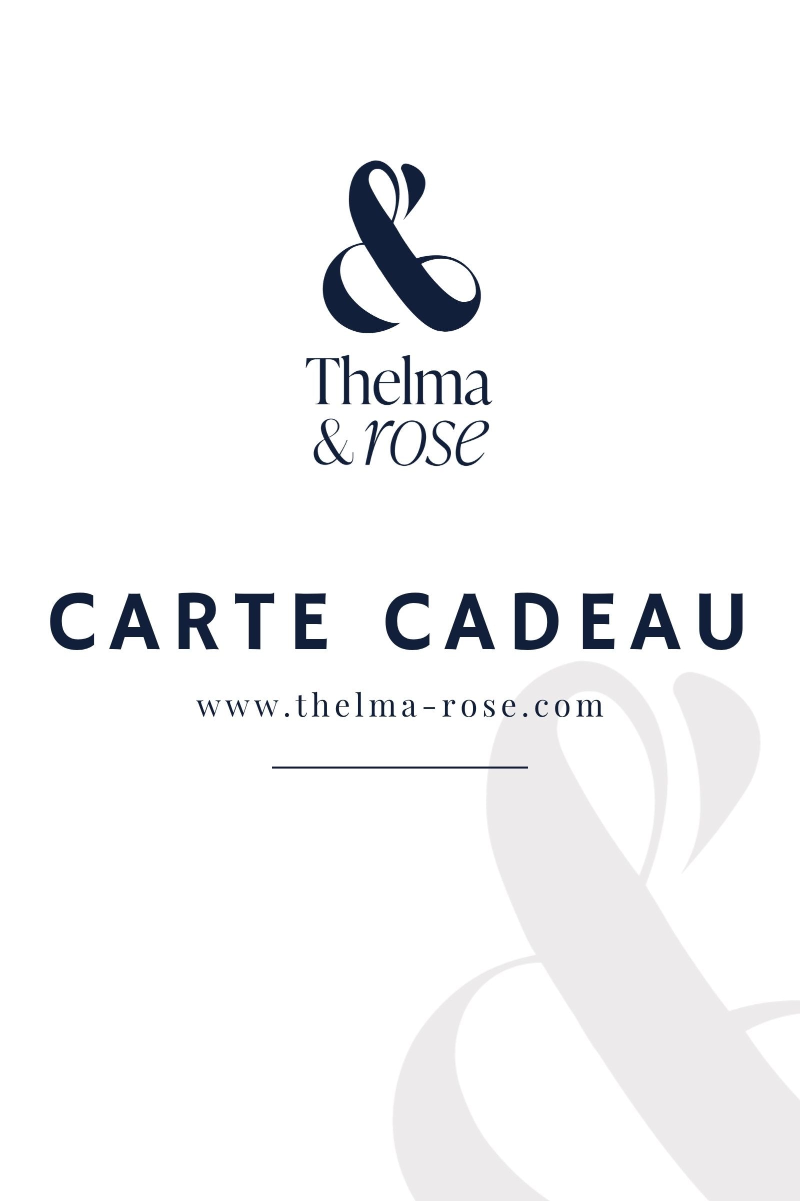 Thelma & Rose Carte cadeau 75 € à offrir par email